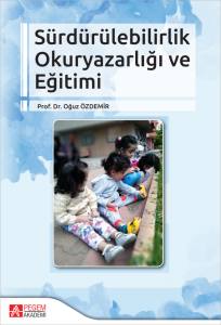 S&uuml;rd&uuml;r&uuml;lebilirlik Okuryazarlığı Ve Eğitimi