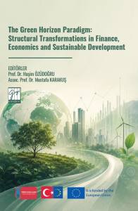 The Green Horizon Paradigm: Structural Transformations İn Finance, Economics And Sustainable Development