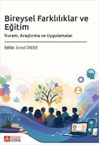 Bireysel Farklılıklar Ve Eğitim Kuram, Araştırma Ve Uygulamalar