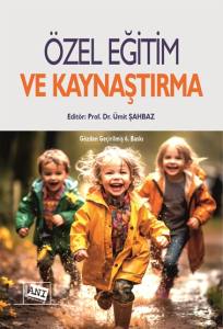 &Ouml;zel Eğitim Ve Kaynaştırma