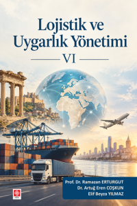 Lojistik Ve Uygarlık Y&ouml;netimi Vı