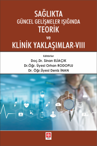 Sağlıkta G&uuml;ncel Gelişmeler Işığında Teorik Ve Klinik Yaklaşımlar 8