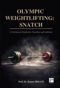 Olympıc Weıghtlıftıng: Snatch A Technical Guide For Coaches And Athletes
