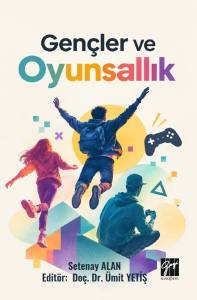 Gen&ccedil;ler Ve Oyunsallık