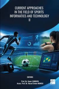Current Approaches In The Fıeld Of SportsInformatıcs And Technology- Iı